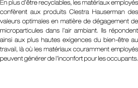 En plus d’ tre recyclables, les mat riaux employ s conf rent aux produits Clestra Hauserman des valeurs optimales en ...