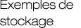 Exemples de stockage