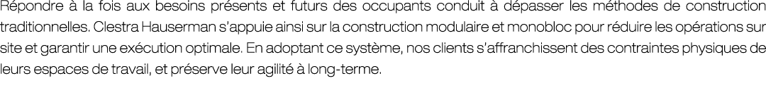 R pondre  la fois aux besoins pr sents et futurs des occupants conduit   d passer les m thodes de construction tradi...